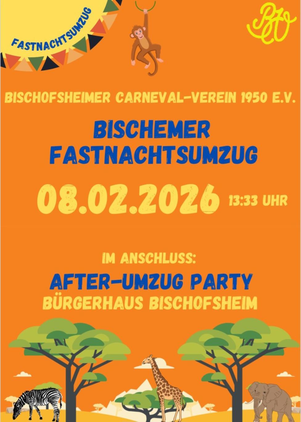 Fastnachtsumzug - Bischofsheimer Carneval-Verein 1950 e.V. - Bischemer Fastnachtsumzug - 08.02.2026 13:33 Uhr - Im Anschluss After-Umzug Party im Bürgerhaus Bischofsheim
